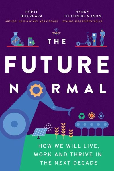 Cover for Bhargava Rohit · The Future Normal: The Ideas and Instigators That Will Make the Next Decade Healthier, Fairer and Greener (Gebundenes Buch) (2023)