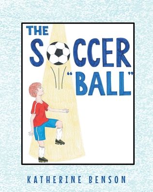 Cover for Katherine Benson · The Soccer Ball (Paperback Book) (2021)