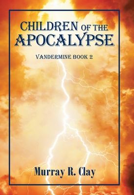 Cover for Murray R Clay · Children of the Apocalypse (Hardcover Book) (2020)