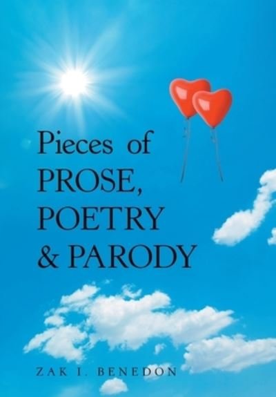 Cover for Zak I Benedon · Pieces of Prose, Poetry &amp; Parody (Hardcover Book) (2021)