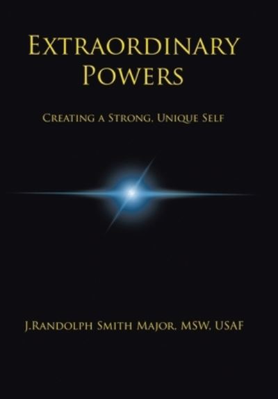 Cover for J Randolph Smith Major Msw Usaf · Extraordinary Powers (Hardcover Book) (2021)