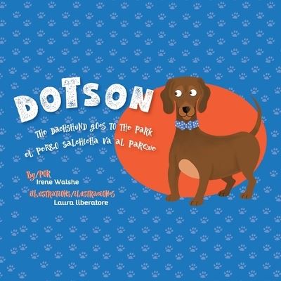 Cover for Irene Walshe · Dotson the Dachshund Goes to the Park (Book) (2022)