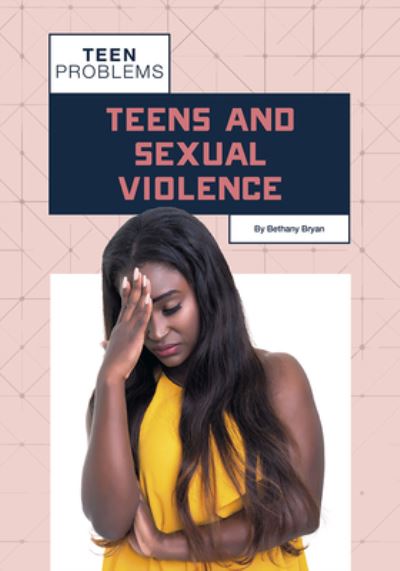 Cover for Bethany Bryan · Teens and Sexual Violence (Book) (2020)