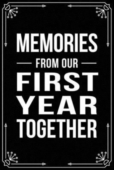 Cover for Bfsc Publishing · Memories from Our First Year Together (Paperback Book) (2019)