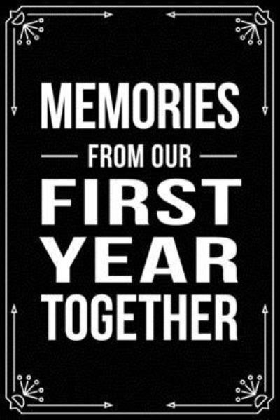 Cover for Bfsc Publishing · Memories from Our First Year Together (Paperback Book) (2019)