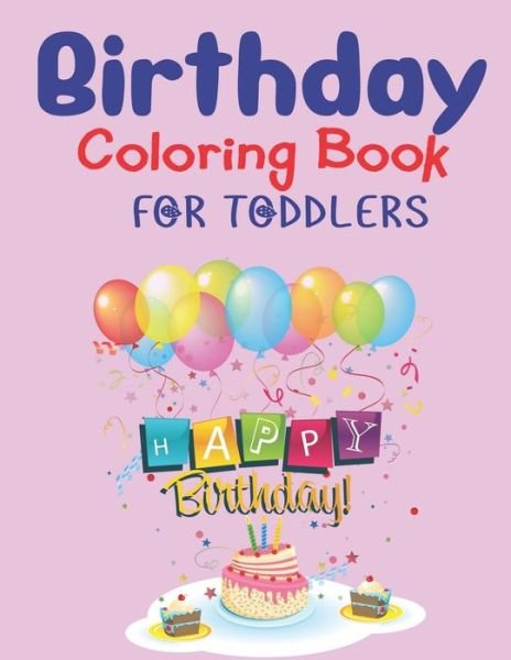 Cover for Mahleen Birthday Gift Press · Birthday Coloring Book for Toddlers (Paperback Bog) (2019)