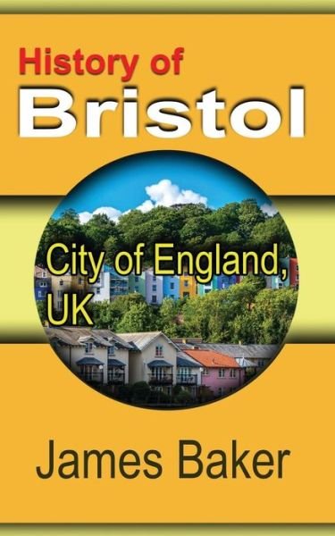 Cover for James Baker · History of Bristol (Paperback Bog) (2024)