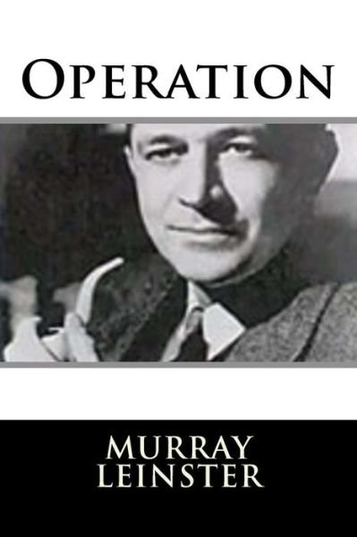 Cover for Murray Leinster · Operation (Paperback Book) (2018)