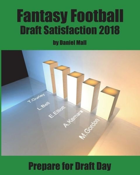 Cover for Daniel Mall · Fantasy Football Draft Satisfaction 2018 (Paperback Book) (2018)