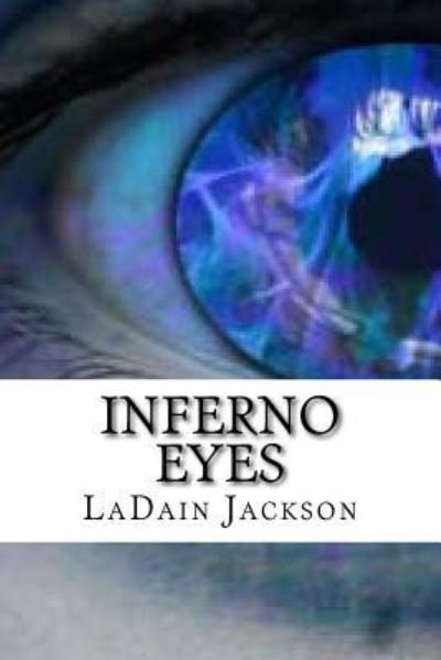 Cover for Ladain J Jackson · Inferno Eyes (Paperback Book) (2018)
