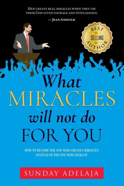 Cover for Sunday Adelaja · What Miracles Will Not Do For You (Paperback Book) (2018)