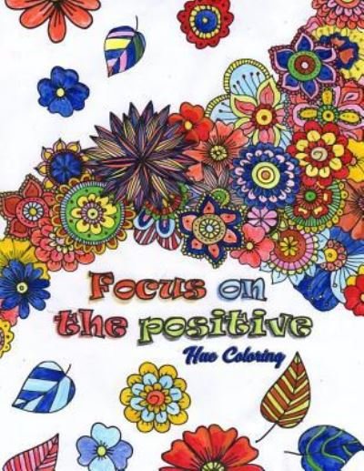 Cover for Hue Coloring · Focus on the Positive (Pocketbok) (2018)