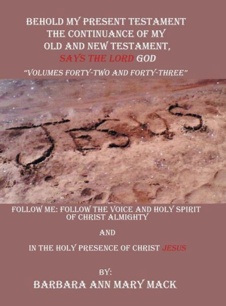 Behold My Present Testament - Barbara Ann Mary Mack - Böcker - Author Solutions Inc - 9781728318653 - 9 juli 2019
