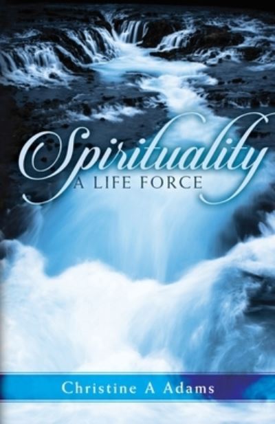 Cover for Christine A Adams · Spirituality (Paperback Book) (2019)