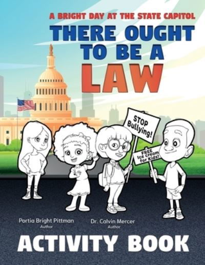 Cover for Portia Bright Pittman · There Ought to Be a Law (Activity Book); A Bright Day at the State Capitol (Paperback Book) (2020)