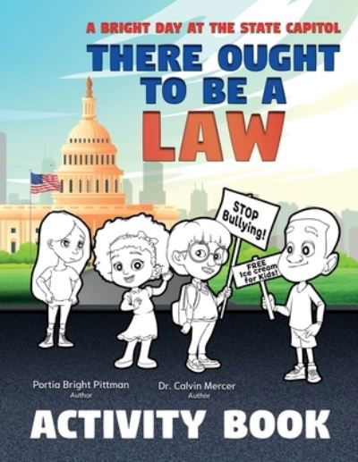 Cover for Portia Bright Pittman · There Ought to Be a Law (Activity Book); A Bright Day at the State Capitol (Taschenbuch) (2020)