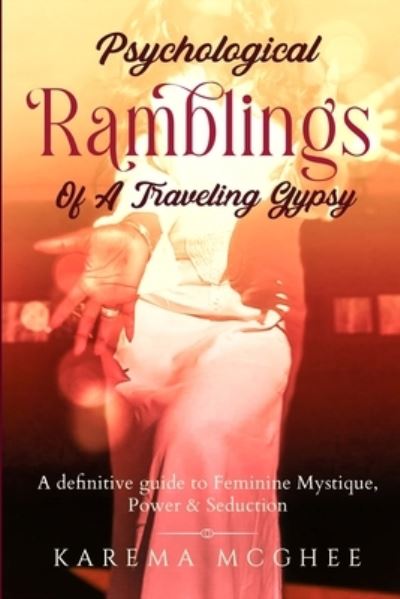 Cover for Karema McGhee · Psychological Ramblings Of A Traveling Gypsy (Paperback Book) (2021)