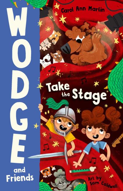 Cover for Carol Ann Martin · Wodge and Friends: Take the Stage (Paperback Book) (2022)