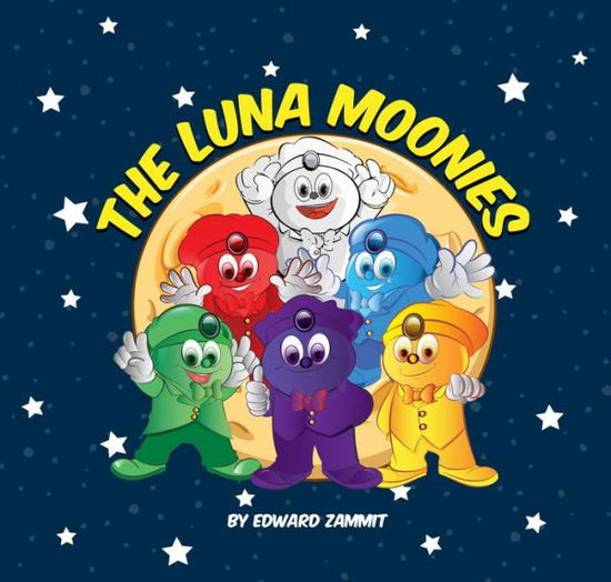 Cover for Edward Zammit · The Luna Moonies (Hardcover Book) (2018)