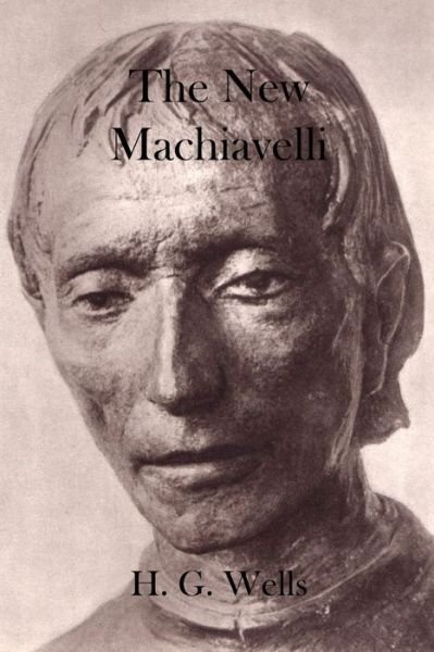 Cover for H.g. Wells · The New Machiavelli (Paperback Bog) (2011)