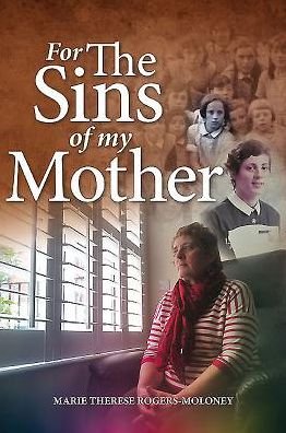 Cover for Marie Therese Rogers-Moloney · For the Sins of My Mother (Paperback Book) (2014)