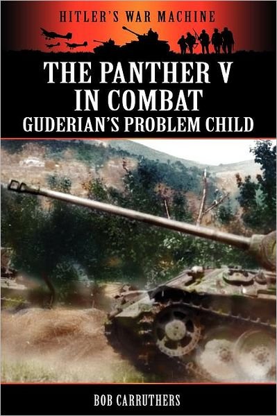 Cover for Bob Carruthers · The Panther V in Combat - Guderian's Problem Child (Paperback Bog) (2012)