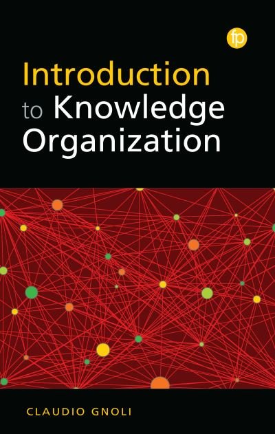 Cover for Claudio Gnoli · Introduction to Knowledge Organization - Foundations of the Information Sciences (Paperback Book) (2020)