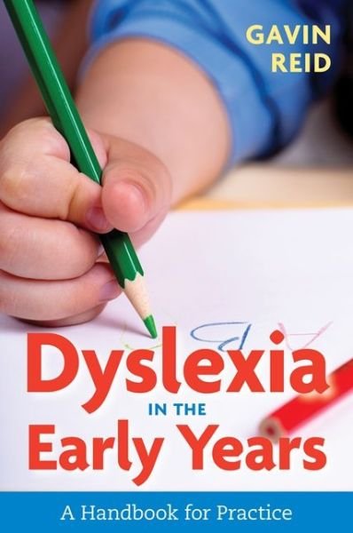 Dyslexia in the Early Years: A Handbook for Practice - Gavin Reid - Livros - Jessica Kingsley Publishers - 9781785920653 - 21 de fevereiro de 2017