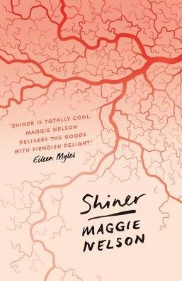 Cover for Maggie Nelson · Shiner (Pocketbok) (2018)