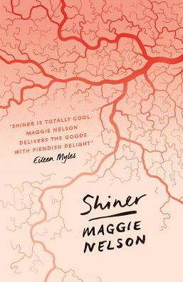 Cover for Maggie Nelson · Shiner (Paperback Bog) (2018)
