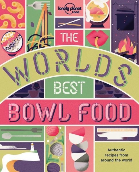 Cover for Food · The World's Best Bowl Food: Where to find it and how to make it - Lonely Planet (Paperback Bog) (2018)