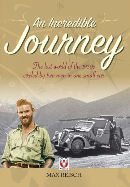Cover for Alison Falls · An Incredible Journey: The Lost World of the 1930s Circled by Two Men in One Small Car (Paperback Bog) (2017)