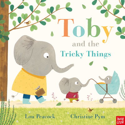 Cover for Lou Peacock · Toby and the Tricky Things (Inbunden Bok) (2018)