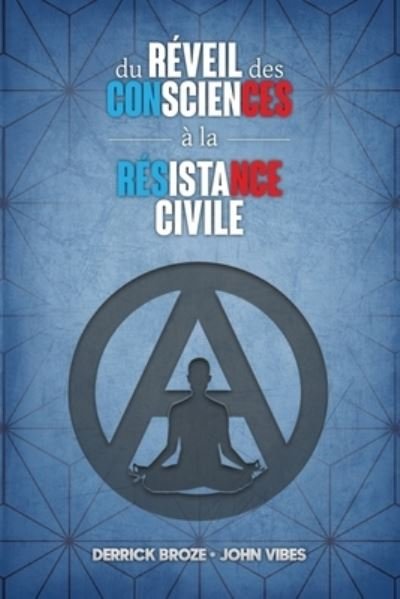 Cover for Derrick Broze · Du reveil des consciences a la resistance civile (Paperback Bog) (2021)