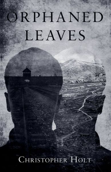 Christopher Holt · Orphaned Leaves (Paperback Book) (2019)