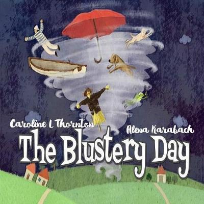 Cover for Caroline L Thornton · The Blustery Day (Paperback Book) (2018)