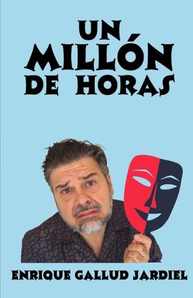 Cover for Enrique Gallud Jardiel · Un millon de horas (Paperback Book) (2019)