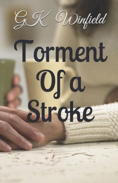 Cover for Gk Winfield · Torment of a Stroke (Paperback Bog) (2019)