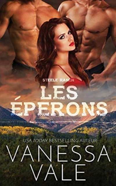 Cover for Vanessa Vale · Les eperons - Steele Ranch (Paperback Book) (2019)