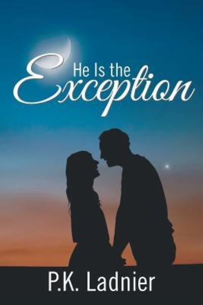 Cover for P K Ladnier · He Is the Exception (Pocketbok) (2019)