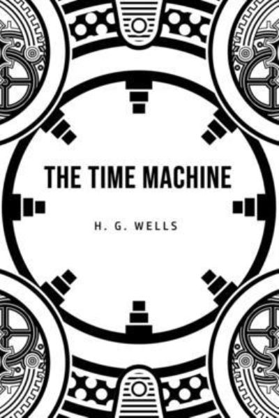 Cover for H G Wells · The Time Machine (Paperback Book) (2020)