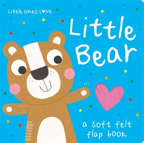 Little Ones Love Little Bear - Little Ones Love Felt Flap Baby Books - Holly Hall - Książki - Gemini Books Group Ltd - 9781801057653 - 1 sierpnia 2024