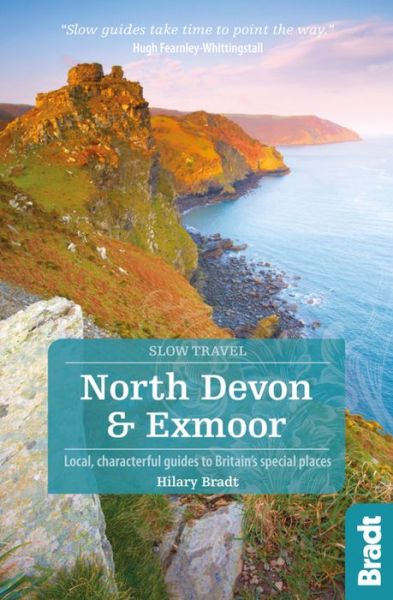 Cover for Hilary Bradt · Bradt Travel Guides: Slow Travel: North Devon &amp; Exmoor (Book) (2015)