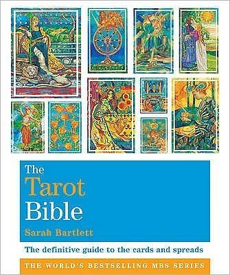Cover for Sarah Bartlett · The Tarot Bible: Godsfield Bibles - Godsfield Bible Series (Paperback Bog) (2009)