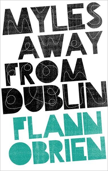 Cover for Flann O'Brien · Myles Away From Dublin (Pocketbok) (2012)