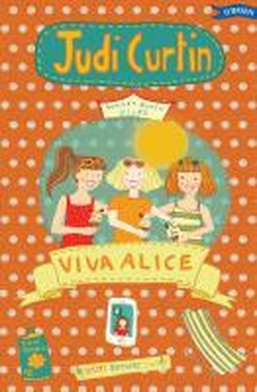 Viva Alice! - Alice and Megan - Judi Curtin - Bøger - O'Brien Press Ltd - 9781847176653 - 4. august 2014