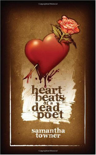Cover for Samantha Towner · Heartbeats of a Dead Poet (Paperback Book) (2009)