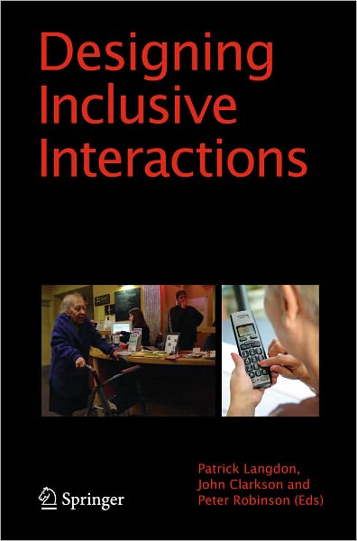 Cover for Langdon · Designing Inclusive Interactions: Inclusive Interactions Between People and Products in Their Contexts of Use (Hardcover Book) [2010 edition] (2010)