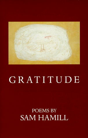 Gratitude - American Poets Continuum - Sam Hamill - Bøger - BOA Editions, Limited - 9781880238653 - 17. september 1998