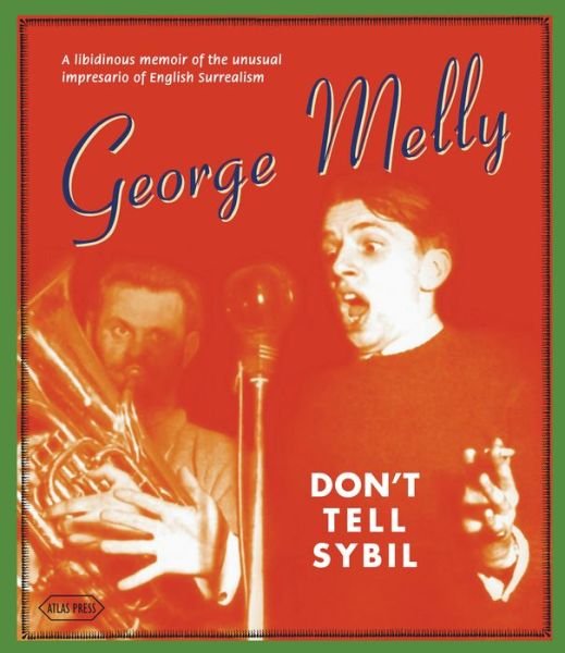 Cover for George Melly · Don't Tell Sybil: An Augmented Edition of the Memoir by George Melly (Inbunden Bok) (2014)